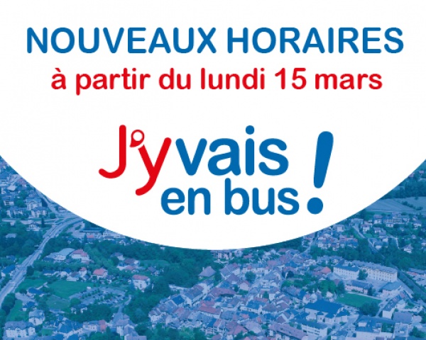 Lundi 15 Mars 2021 - Nouveaux horaires